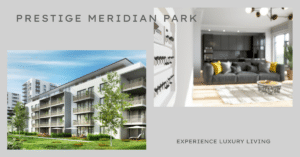 Prestige Meridian Park: A Luxurious Haven in the Heart of the City
